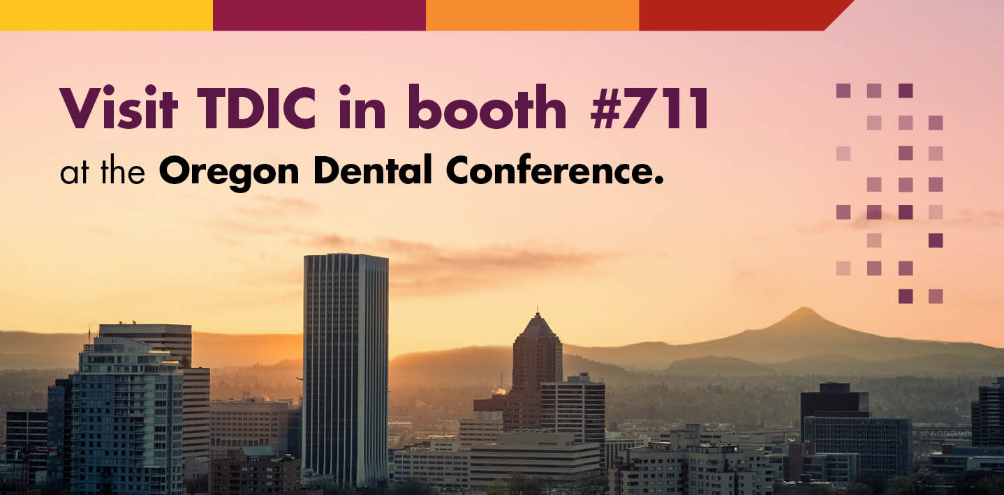 Visit TDIC in Portland, April 46, 2024 The Dentists Insurance